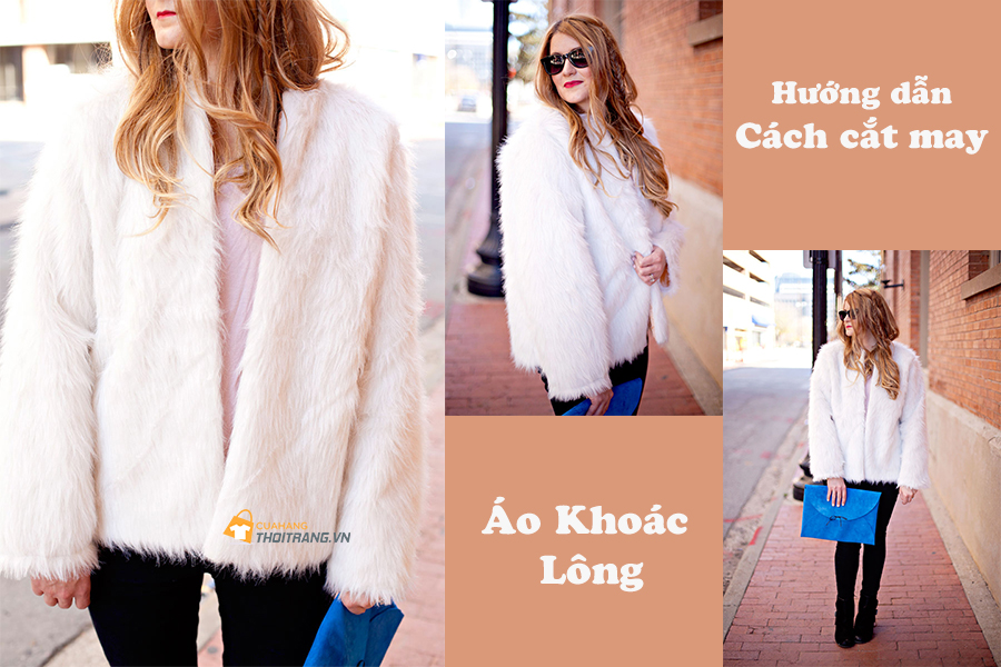 Hướng dẫn cách may áo khoác lông đẹp thời thượng