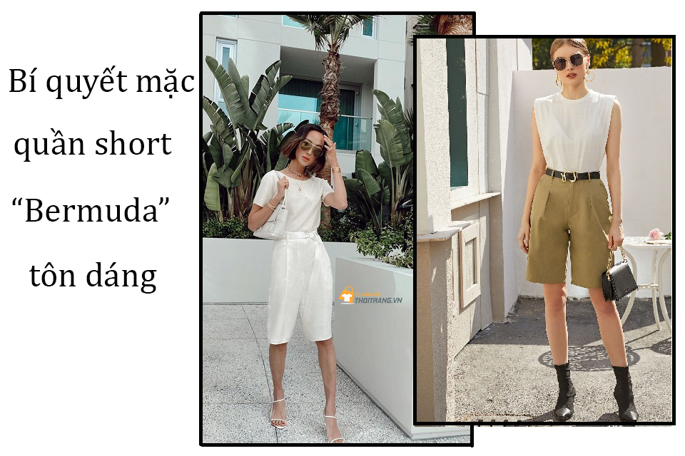 Bí quyết mặc quần short Bermuda tôn dáng, thời thượng