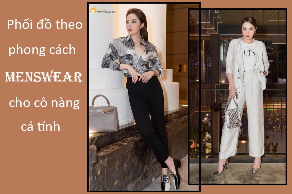 Phối đồ theo phong cách Menswear cho cô nàng cá tính