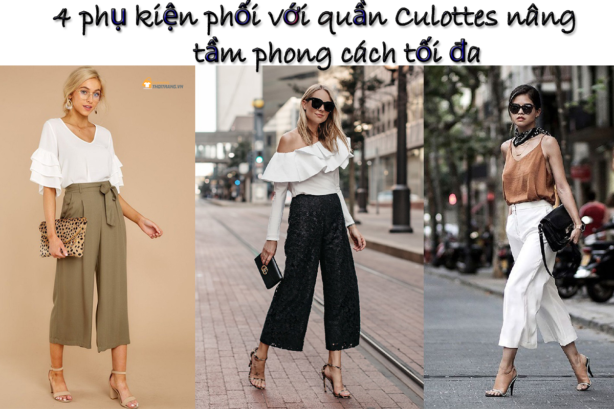 4 phụ kiện phối với quần Culottes nâng tầm phong cách tối đa