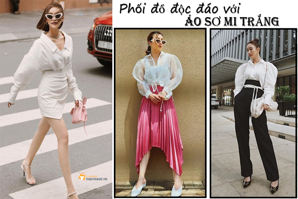 Cách phối đồ sáng tạo với Áo sơ mi trắng đẹp mê mẩn