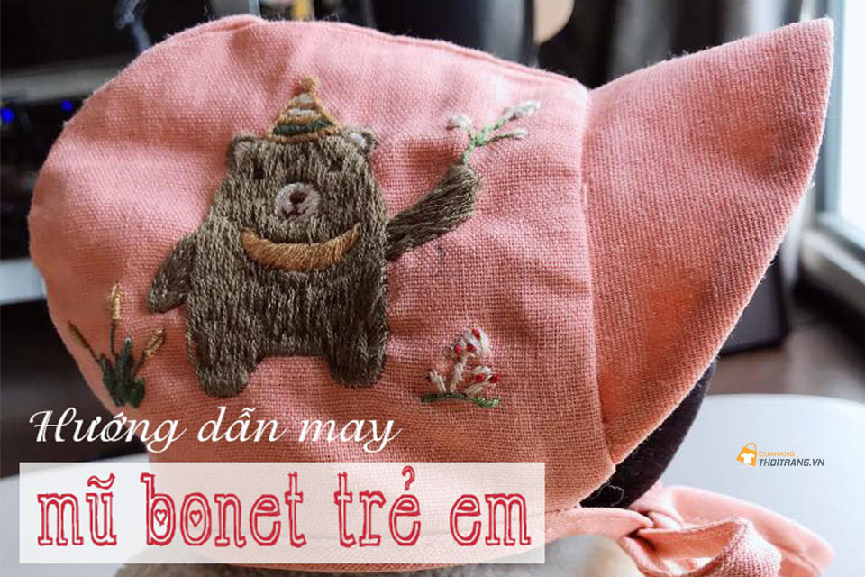 Hướng dẫn may mũ Bonet trẻ em với hình thêu độc đáo