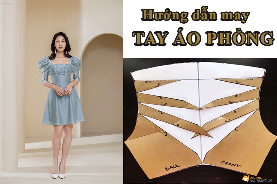 Thiết kế rập và hướng dẫn may tay áo phồng chi tiết nhất