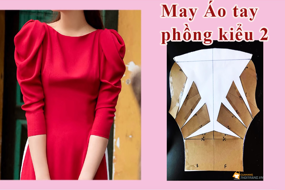 Thiết kế rập và hướng dẫn may tay áo phồng chi tiết (tiếp)