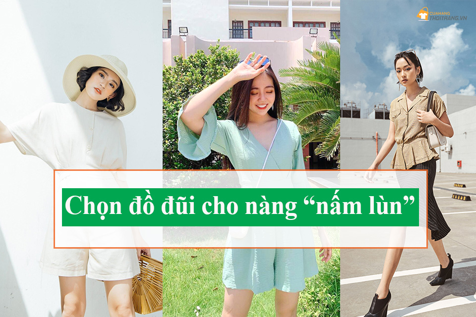Bí quyết chọn đồ đũi cho cô nàng nấm lùn để không bị kém sang