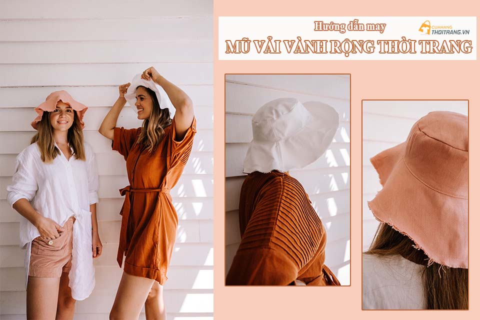Cách may mũ vải vành rộng thoáng mát, thời trang