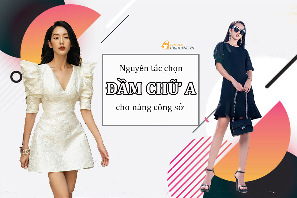 Nguyên tắc chọn đầm chữ A cực chuẩn cho nàng công sở